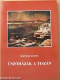 Bátyai Gitta: Úszóházak a Tiszán